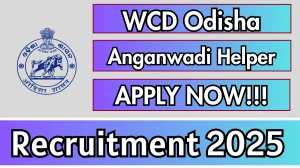 WCD Odisha Anganwadi Helper Recruitment 2025 - Apply Online