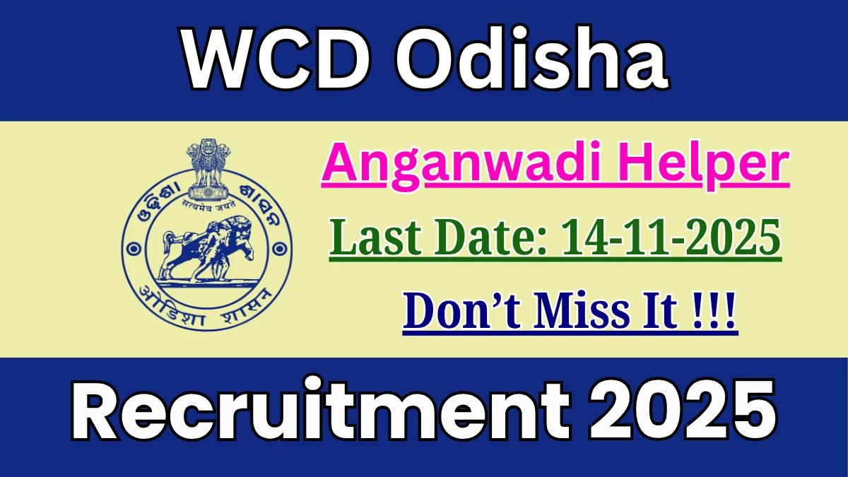WCD Odisha Anganwadi Helper Recruitment 2025 - Apply Online WCD Odisha Anganwadi Helper Recruitment 2025 - Apply Online