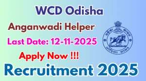 WCD Odisha Anganwadi Helper Recruitment 2025 - Apply Online