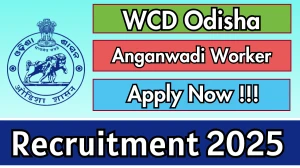 WCD Odisha Anganwadi Worker Recruitment 2025 - Apply Offline