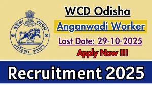 WCD Odisha Anganwadi Worker Recruitment 2025 - Apply Online