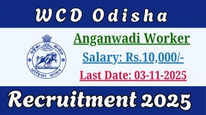 WCD Odisha Anganwadi Worker Recruitment 2025 - Apply Online