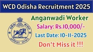 WCD Odisha Anganwadi Worker Recruitment 2025 - Apply Online