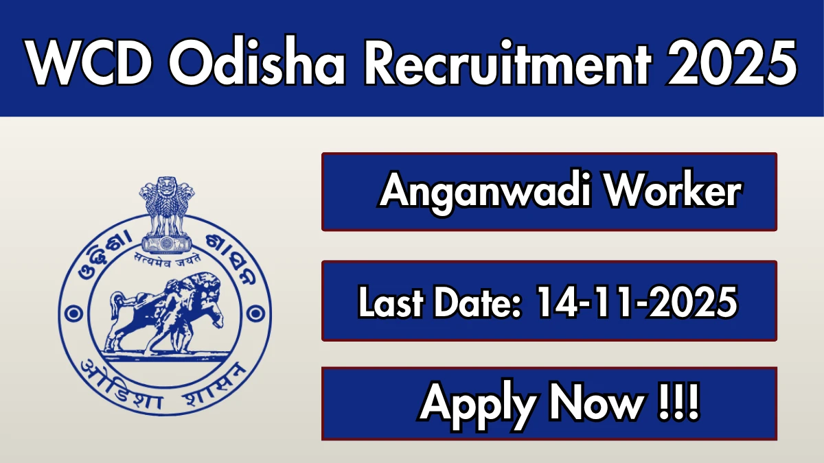 WCD Odisha Anganwadi Worker Recruitment 2025 - Apply Online WCD Odisha Anganwadi Worker Recruitment 2025 - Apply Online