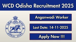 WCD Odisha Anganwadi Worker Recruitment 2025 - Apply Online