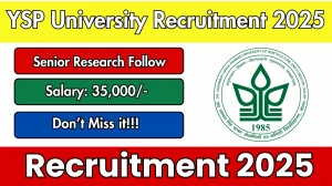 YSP University Senior Research Follow Recruitment 2025 - Apply Offline for 01 Posts YSP University Senior Research Follow Recruitment 2025 - Apply Offline for 01 Posts