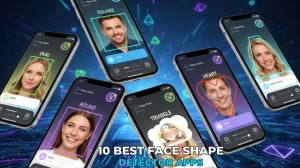 10 Best Face Shape Detector Apps: How to Identify Your Face Shape with AI?