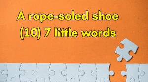 A rope-soled shoe 7 Little Words 10 letters Answer