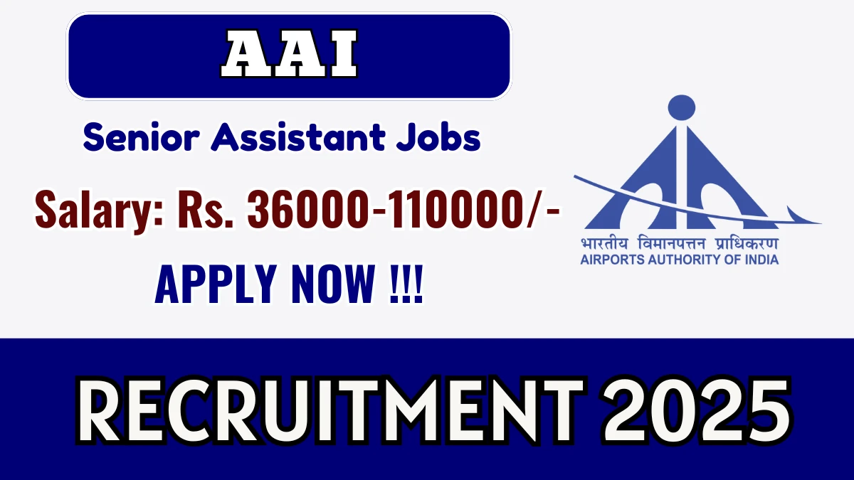 AAI Senior Assistant Recruitment 2025 - Apply Online