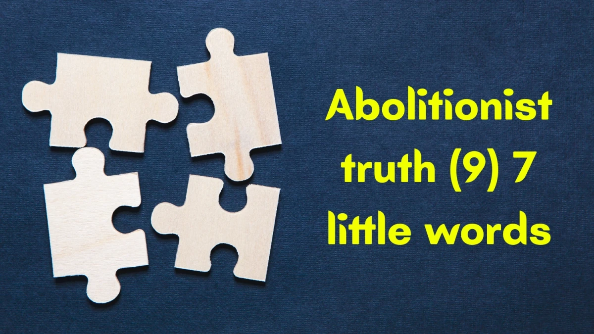 Abolitionist truth 7 Little Words 9 letters Answer