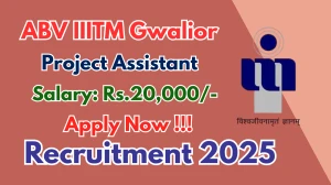 ABV IIITM Gwalior Project Assistant Recruitment 2025 - Apply Offline