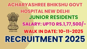 Acharyashree Bhikshu Govt Hospital New Delhi Junior Residents Recruitment 2025 – Walk in for 05 Posts
