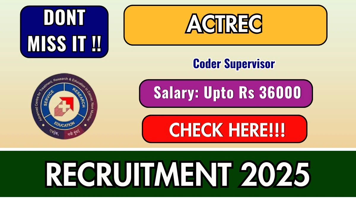 ACTREC Coder Supervisor Recruitment 2025 – Walk in