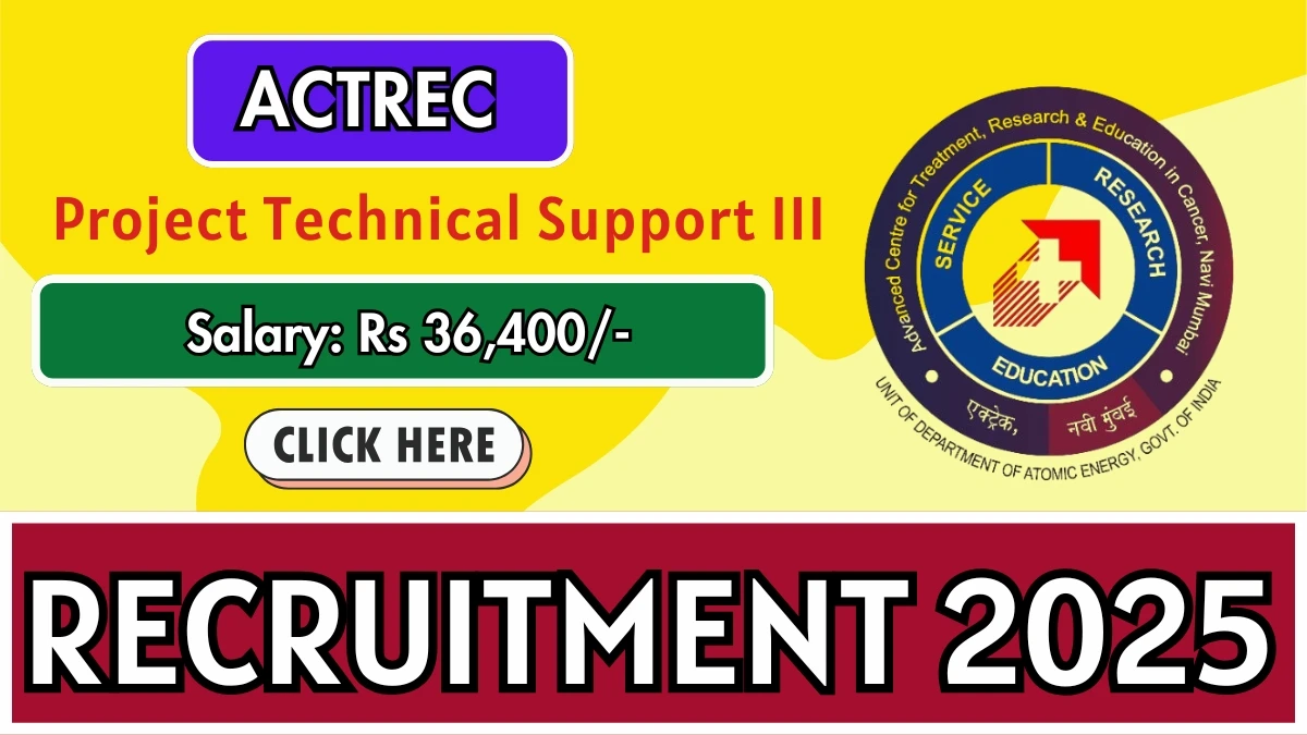 ACTREC Project Technical Support III Recruitment 2025 - Apply Offline