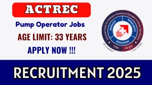 ACTREC Pump Operator Recruitment 2025 – Walk in ACTREC Pump Operator Recruitment 2025 – Walk in