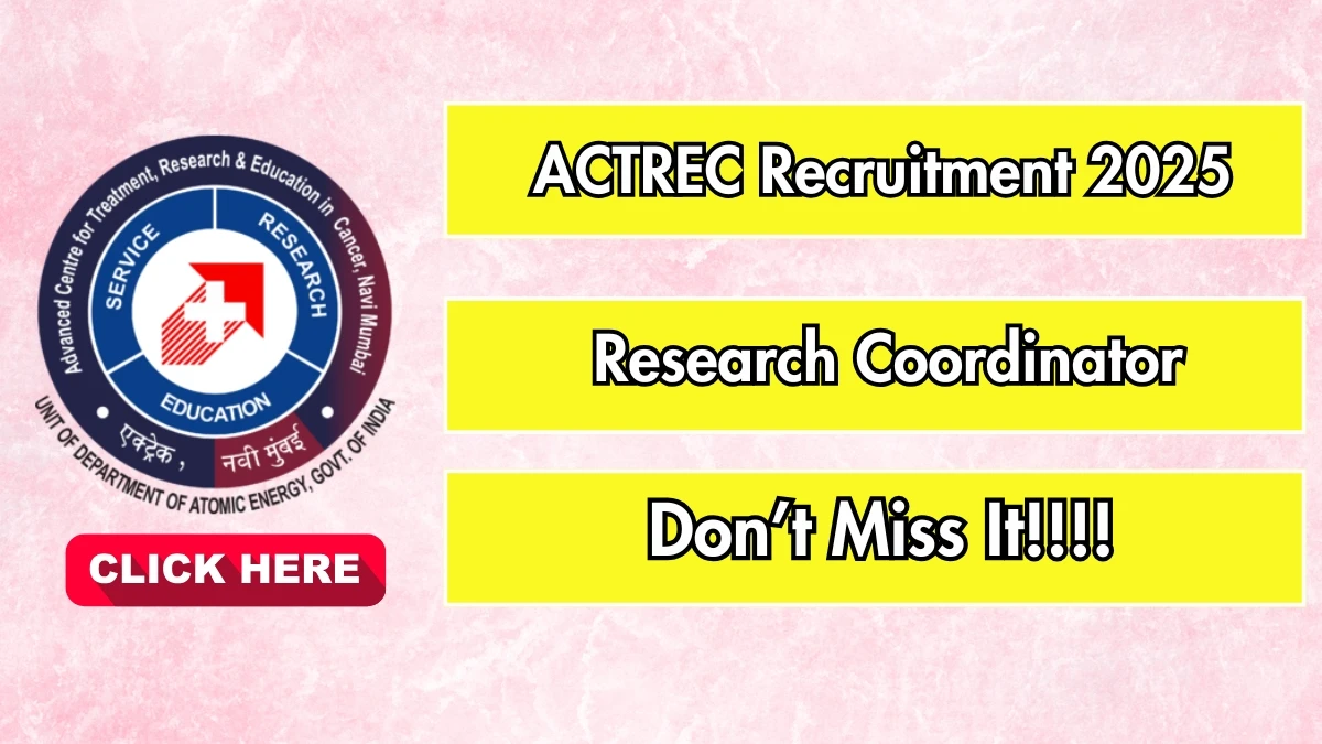 ACTREC Research Coordinator Recruitment 2025 – Walk in