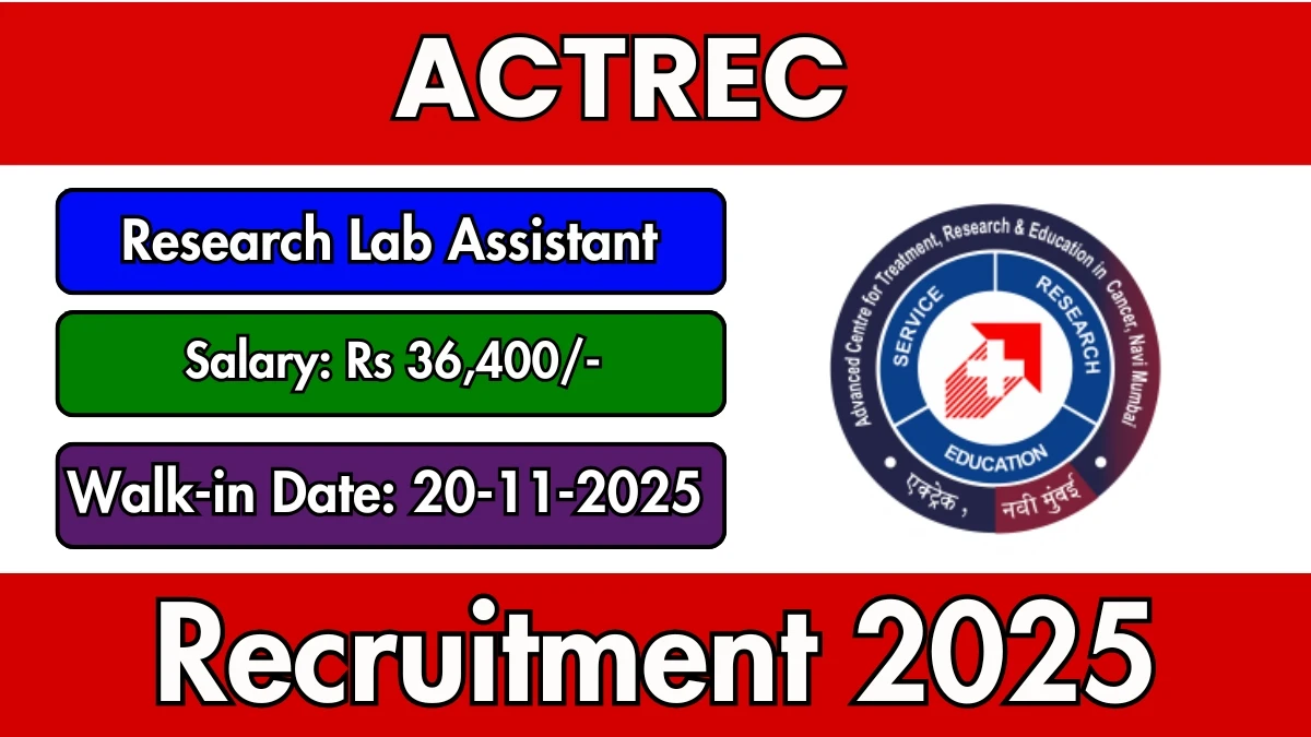 ACTREC Research Lab Assistant Recruitment 2025 – Walk in