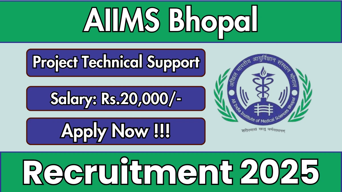 AIIMS Bhopal Project Technical Support II Recruitment 2025 - Apply Offline