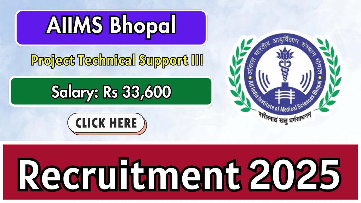 AIIMS Bhopal Project Technical Support III Recruitment 2025 – Walk in