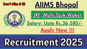 AIIMS Bhopal Recruitment 2025 - Apply Offline for 02 JRF, Multi Task Woker Posts