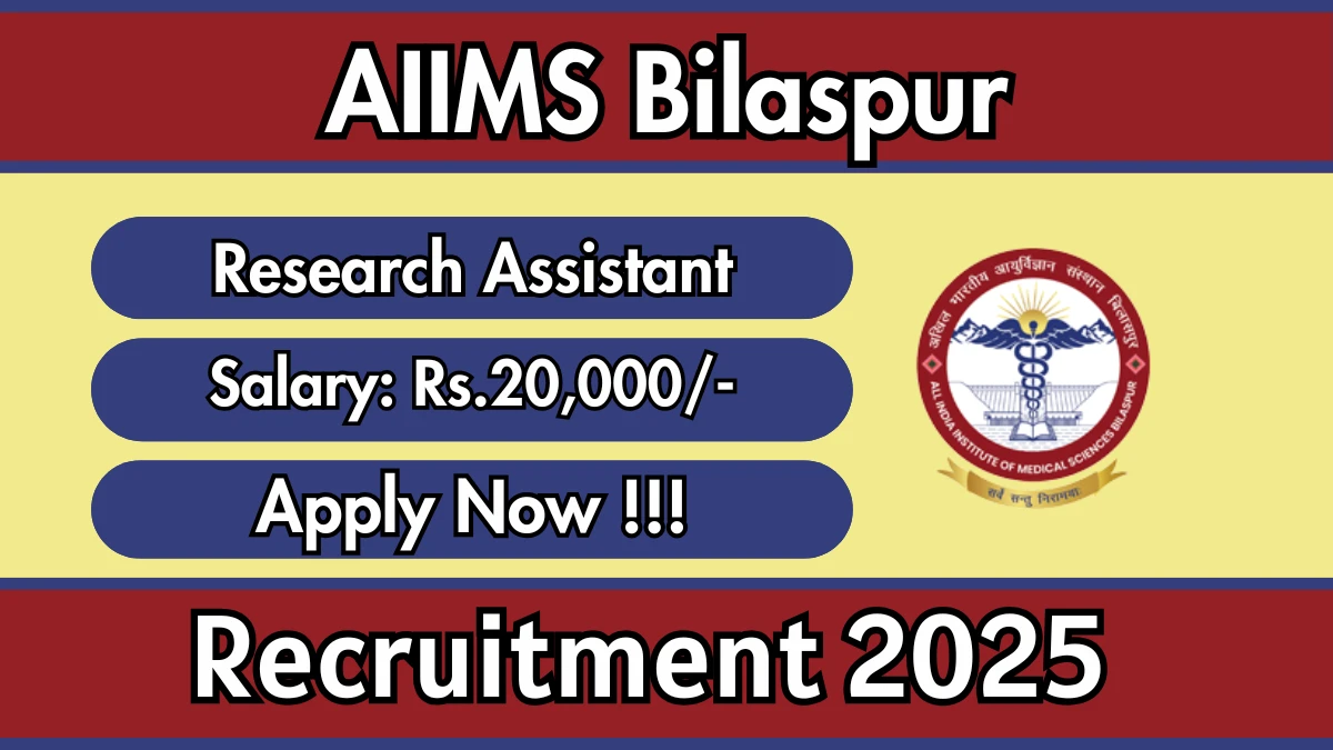AIIMS Bilaspur Research Assistant Recruitment 2025 - Apply Online
