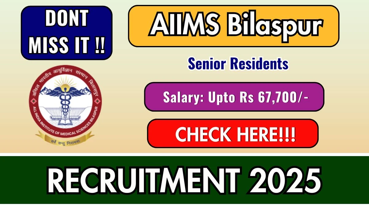 AIIMS Bilaspur Senior Residents Recruitment 2025 – Walk in for 64 Posts