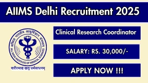 AIIMS Delhi Clinical Research Coordinator Recruitment 2025 - Apply Offline for 01 Posts AIIMS Delhi Clinical Research Coordinator Recruitment 2025 - Apply Offline for 01 Posts