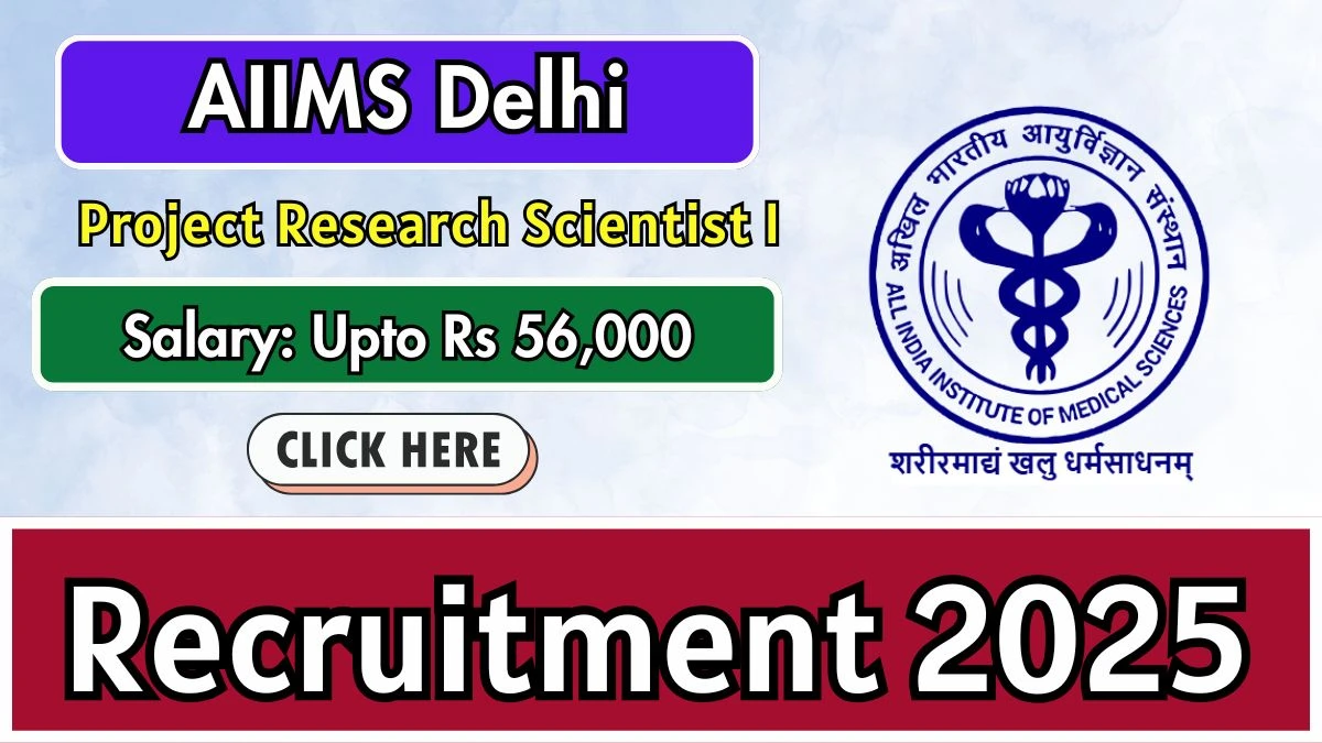 AIIMS Delhi Project Research Scientist I Recruitment 2025 - Apply Offline
