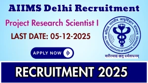 AIIMS Delhi Project Research Scientist I Recruitment 2025 - Apply Online for 01 Posts AIIMS Delhi Project Research Scientist I Recruitment 2025 - Apply Online for 01 Posts