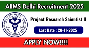 AIIMS Delhi Project Research Scientist II Recruitment 2025 - Apply Online