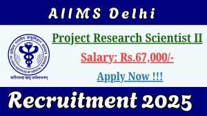 AIIMS Delhi Project Research Scientist II Recruitment 2025 - Apply Online