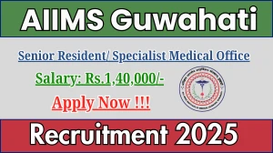 AIIMS Guwahati Senior Resident/ Specialist Medical Office Recruitment 2025 – Apply Online for 01 Posts