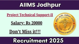 AIIMS Jodhpur Project Technical Support II Recruitment 2025 – Walk in for 01 Posts