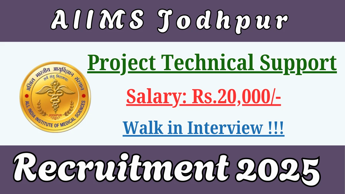 AIIMS Jodhpur Project Technical Support II Recruitment 2025 – Walk in for 01 Posts