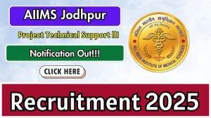 AIIMS Jodhpur Project Technical Support llI Recruitment 2025 – Walk in