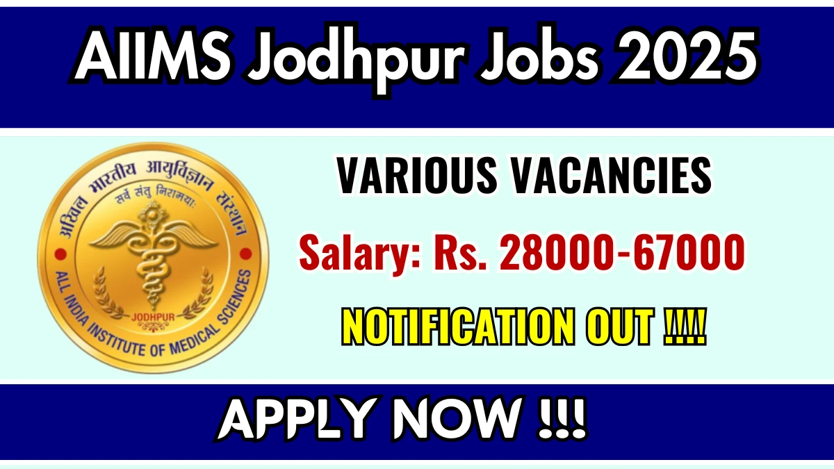 AIIMS Jodhpur Recruitment 2025 – Walk in for 02 Project Research scientist II, Project Technical Support III Posts