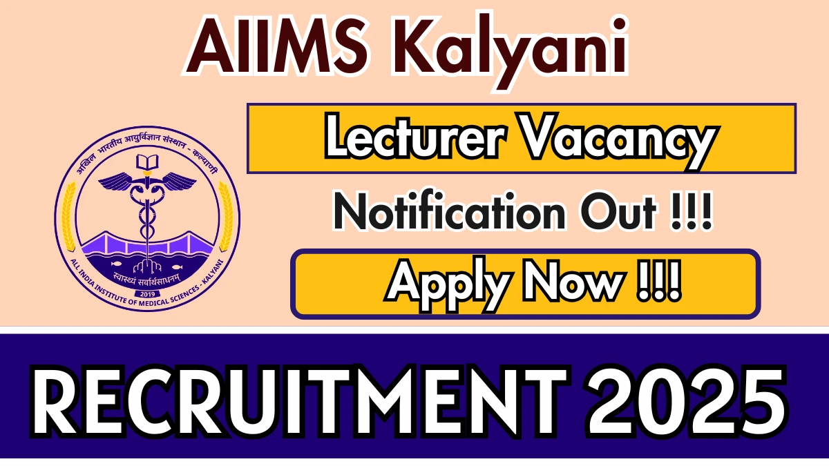 AIIMS Kalyani Lecturer Recruitment 2025 - Apply Online