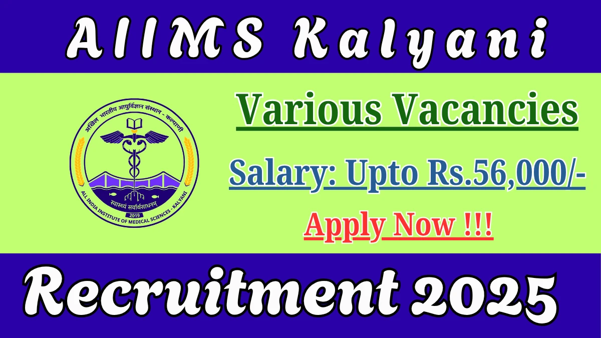 AIIMS Kalyani Recruitment 2025 - Apply Online for 04 Project Research Scientist, Project Nurse and More Posts