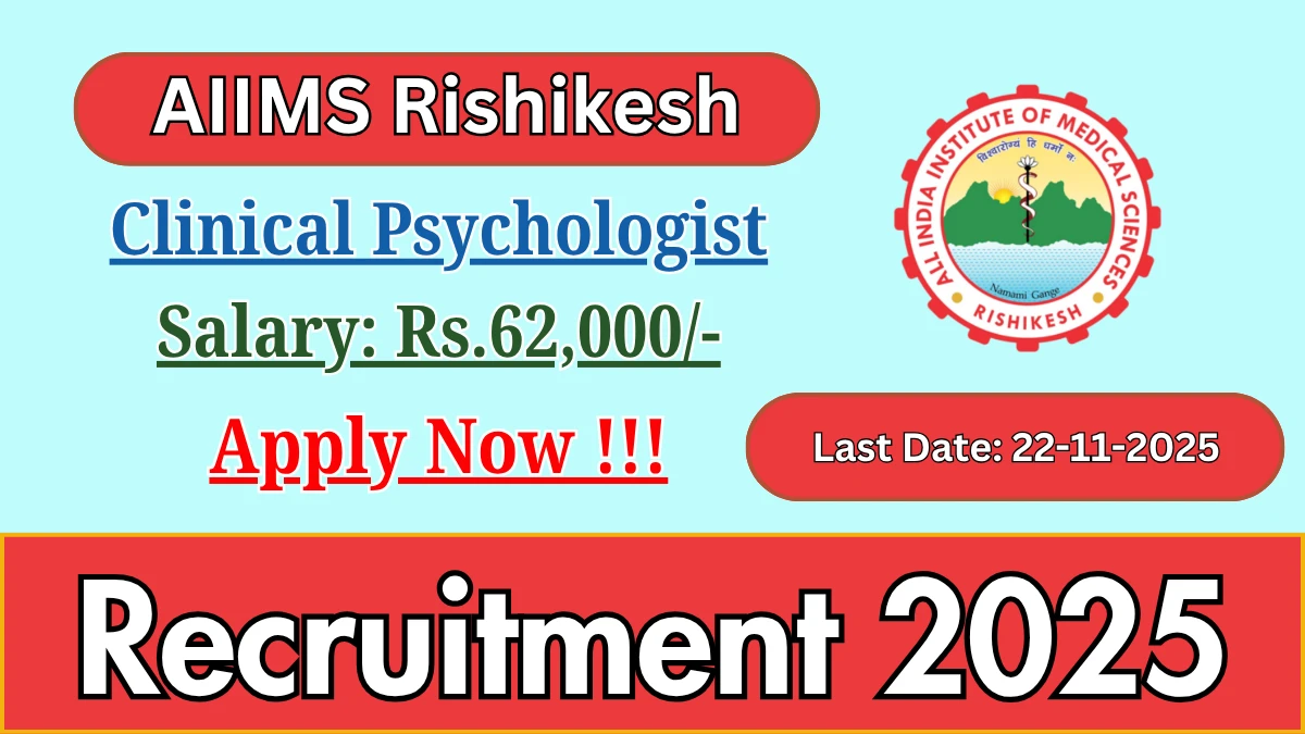 AIIMS Rishikesh Clinical Psychologist Recruitment 2025 - Apply Offline