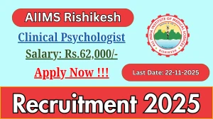 AIIMS Rishikesh Clinical Psychologist Recruitment 2025 - Apply Offline