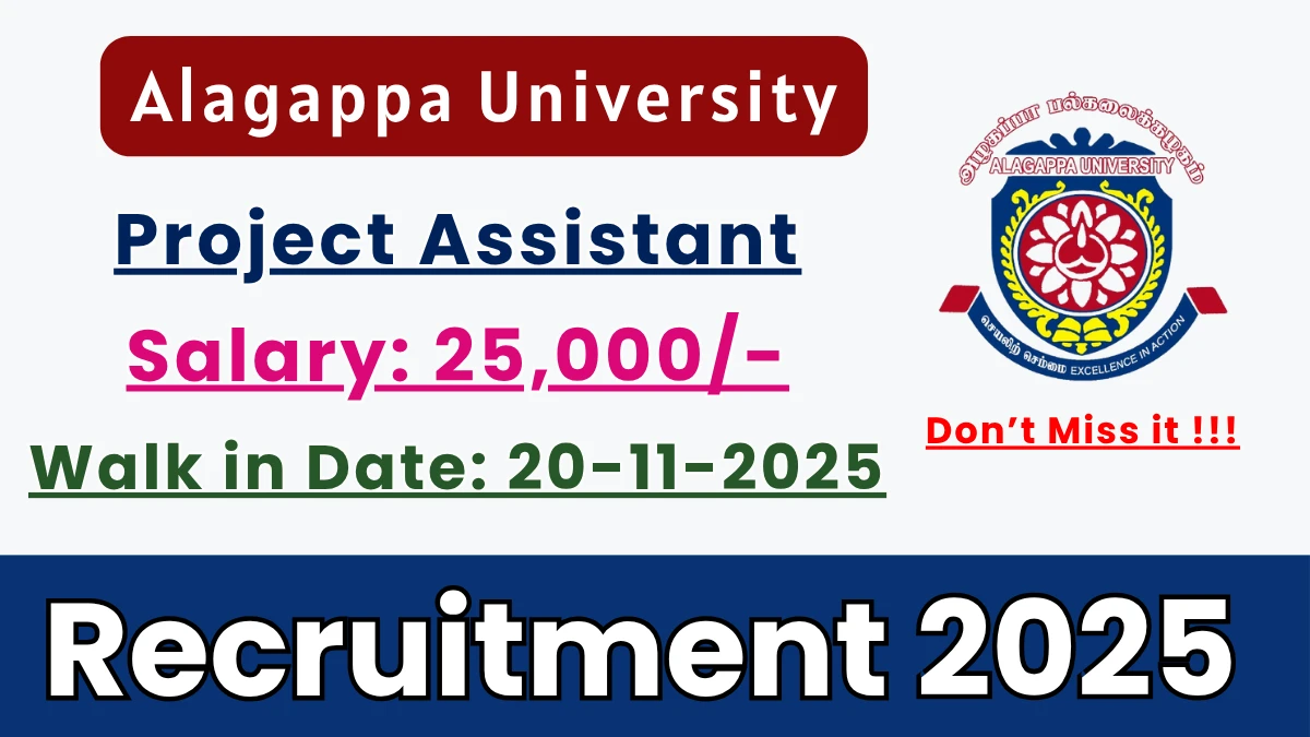 Alagappa University Project Assistant Recruitment 2025 – Walk in