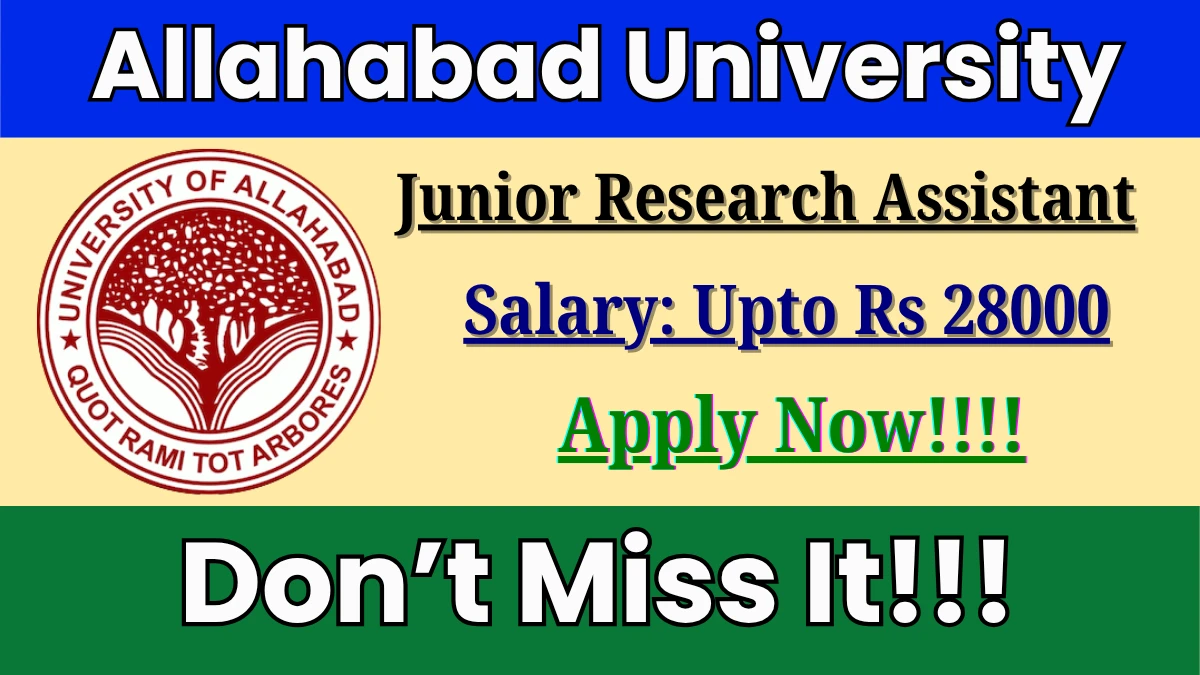 Allahabad University Junior Research Assistant Recruitment 2025 - Apply Offline for 01 Posts