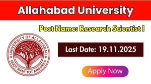 Allahabad University Research Scientist I Recruitment 2025 - Apply Offline