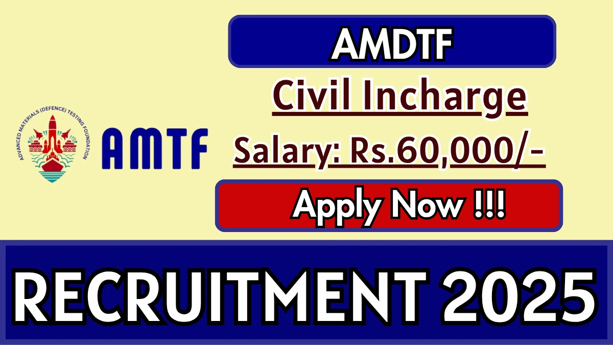 AMDTF Civil Incharge Recruitment 2025 - Apply Offline