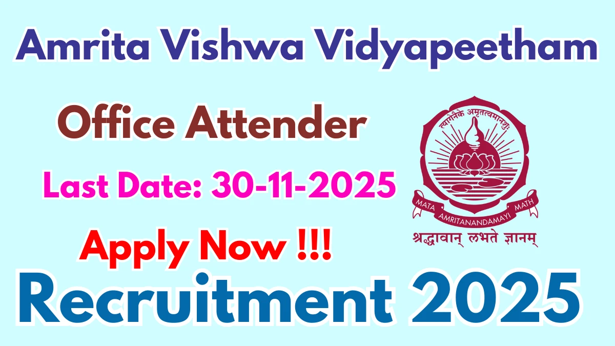 Amrita Vishwa Vidyapeetham Office Attender Recruitment 2025 - Apply Online
