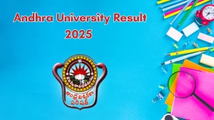 Andhra University Result 2025 Out at andhrauniversity.edu.in Direct Link to Download 8th Semester Result Andhra University Result 2025 Out at andhrauniversity.edu.in Direct Link to Download 8th Semester Result