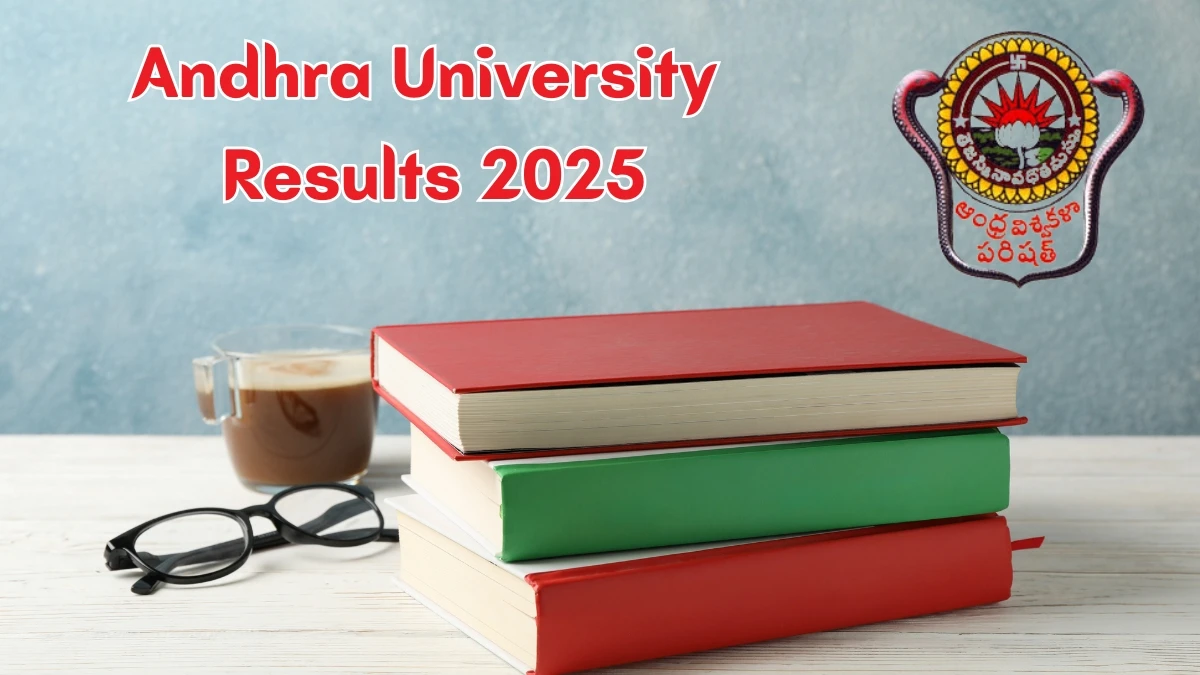 Andhra University Result 2025 Out at andhrauniversity.edu.in Direct Link to Download 2nd and 4th Semester Result
