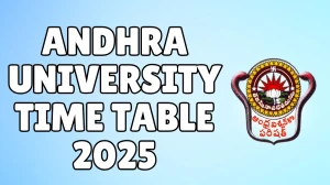 Andhra University Time Table 2025 Announced For B.Ed and M.Ed @ andhrauniversity.edu.in Details Here