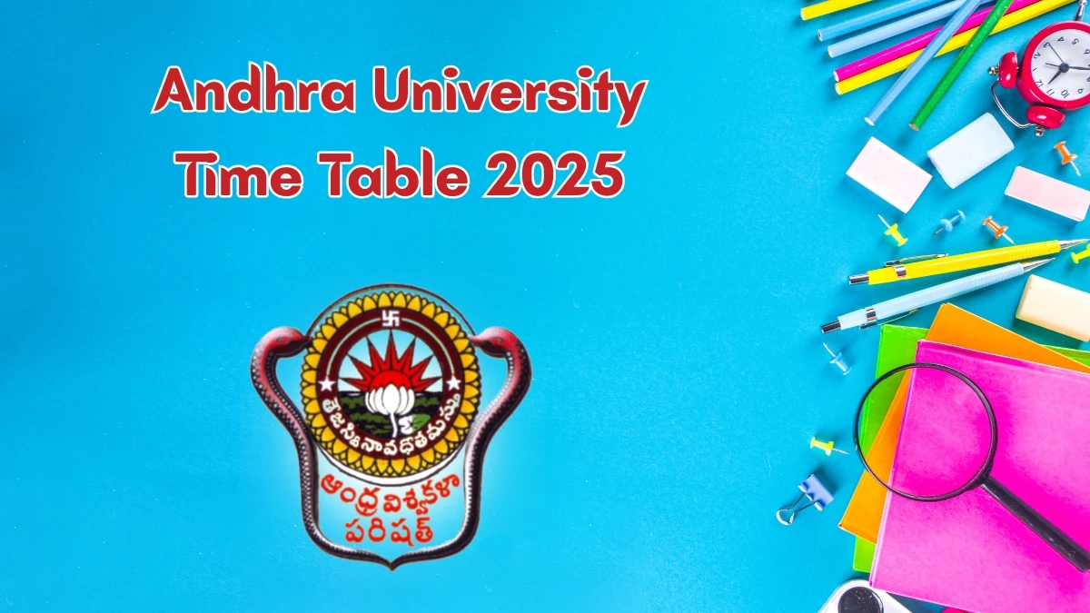 Andhra University Time Table 2025 Announced For BFA @ andhrauniversity.edu.in Details Here