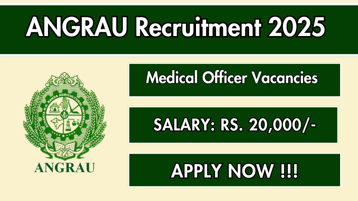 ANGRAU Medical Officer Recruitment 2025 – Walk in for 01 Posts